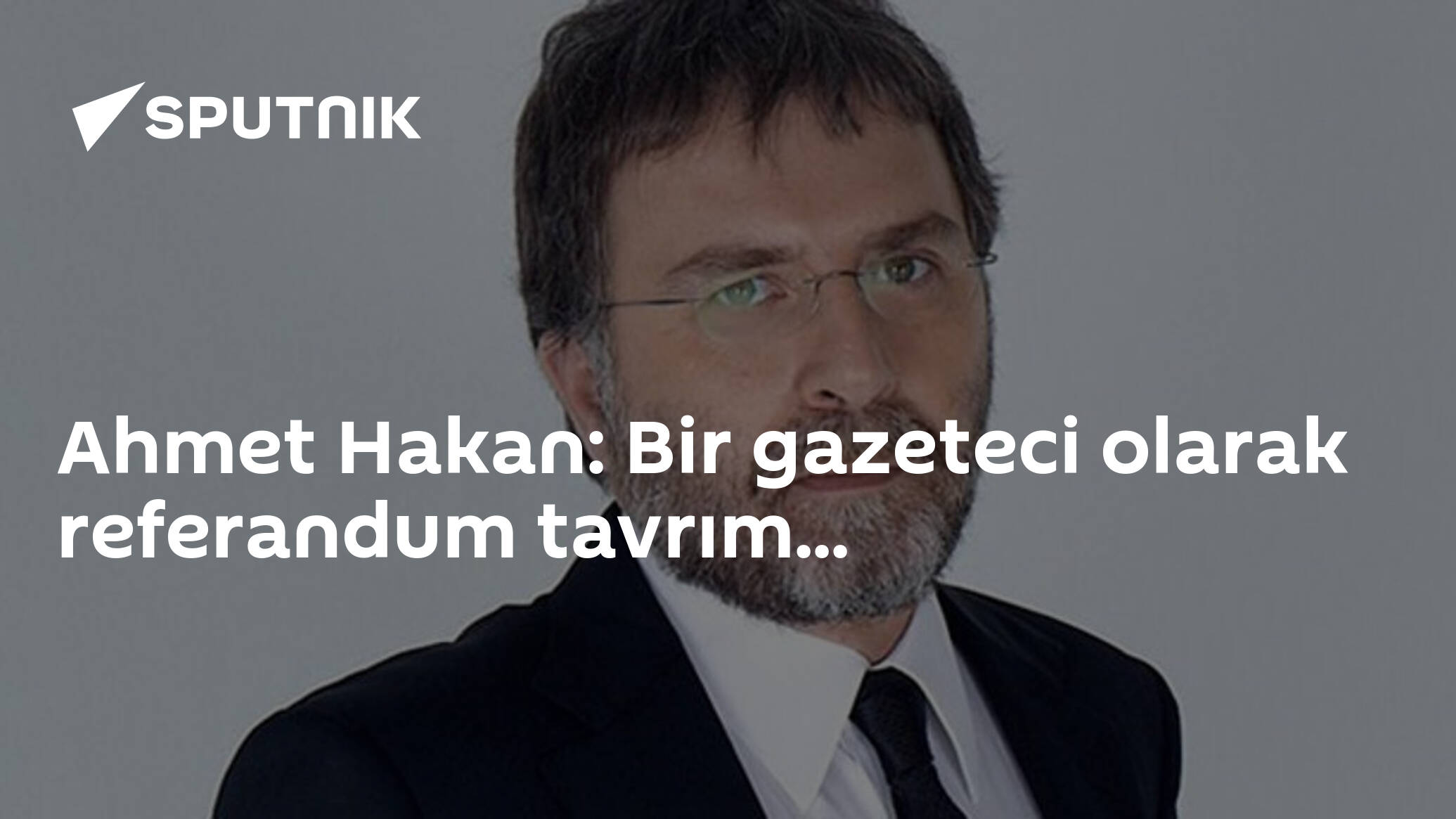 Ahmet Hakan: Bir gazeteci olarak referandum tavrım...