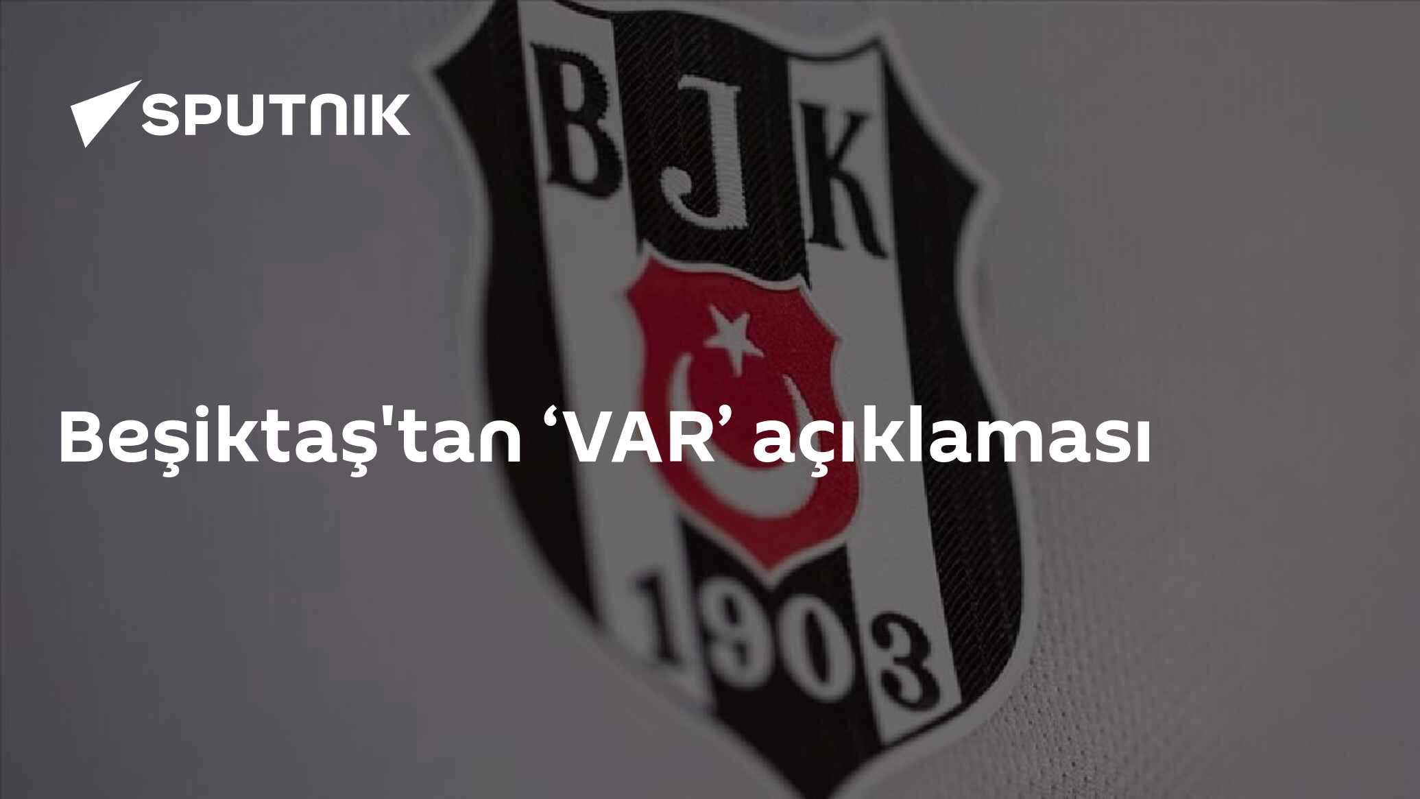 Beşiktaş'tan VAR kararları açıklaması